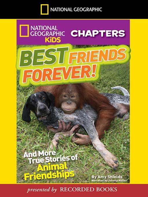 Title details for Best Friends Forever and More True Stories of Animal Friendships by Amy Shields - Wait list